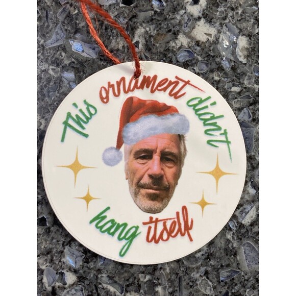 Jeffrey Epstein Ornament Didn’t Hang Itself Jeff Epstein - Picture 2 of 5
